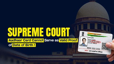 Supreme Court Ruling: Aadhaar Card Not a Valid Proof of Age in ...